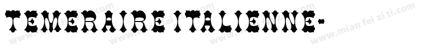Temeraire Italienne字体转换
